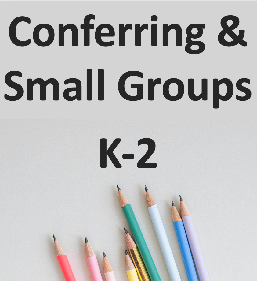 K-2 Conferring Small Groups