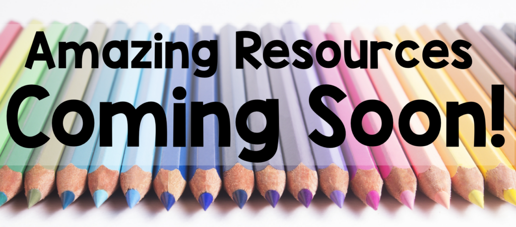 Amazing Resources Coming Soon!