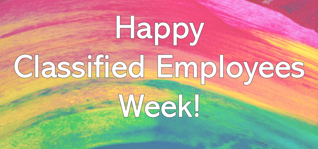 Happy Classified Employees Month